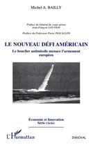 Couverture du livre « Le nouveau défi américain » de Pierre Pascallon et Michel A. Bailly aux éditions L'harmattan