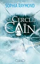 Couverture du livre « Le cercle de Caïn » de Sophia Raymond aux éditions Michel Lafon