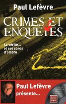 Couverture du livre « Crimes et enquetes » de Lefevre Paul aux éditions First