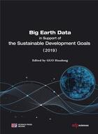 Couverture du livre « Big earth data in support of the sustainable development goals (2019) » de Huadong Guo aux éditions Edp Sciences