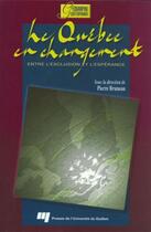 Couverture du livre « Le Québec en changement ; entre l'exclusion et l'espérance » de Pierre Bruneau aux éditions Presses De L'universite Du Quebec