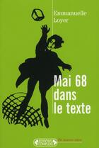 Couverture du livre « Mai 68 dans le texte » de Emmanuelle Loyer aux éditions Complexe