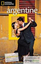 Couverture du livre « Argentine » de Wayne Bernhardson aux éditions National Geographic