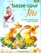 Couverture du livre « Basse-Cour En Fete En Pate Modelable Sans Cuisson (La) » de Nadine Bazantay aux éditions Editions Carpentier