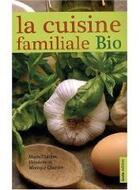 Couverture du livre « La cuisine familiale bio » de Charrier aux éditions Geste