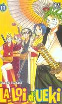 Couverture du livre « La loi d'ueki Tome 11 » de Tsubasa Fukuchi aux éditions Pika