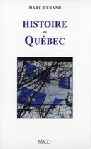 Couverture du livre « Histoire du Québec (3e éditiond) » de Marc Durand aux éditions Imago