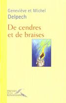 Couverture du livre « De cendres et de braises » de Delpech aux éditions Presses De La Renaissance
