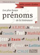 Couverture du livre « Les plus beaux prénoms de la littérature » de Thibault De Montaigu aux éditions Alternatives