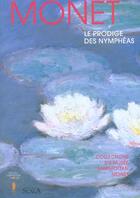 Couverture du livre « Monet le prodige des nympheas - francais » de Delafond/Genet aux éditions Scala