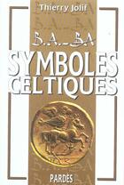 Couverture du livre « Symboles celtiques » de Thierry Jolif aux éditions Pardes