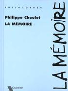 Couverture du livre « La Memoire » de Philippe Choulet aux éditions Quintette