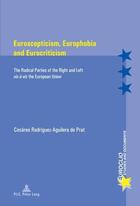 Couverture du livre « Euroscepticism, europhobia and eurocriticism : the radical parties of the right and left vis-a-vis