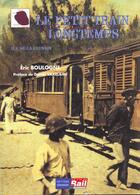 Couverture du livre « Le Petit Train Longtemps » de Boulogne Eric aux éditions Cenomane