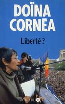 Couverture du livre « Liberté ? » de Doina Cornea aux éditions Criterion