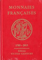 Couverture du livre « Monnaies francaises 1789-2013 » de Francesco Pastrone aux éditions Victor Gadoury