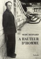 Couverture du livre « À hauteur d'homme » de Marc Bernard aux éditions Finitude