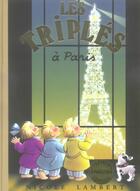 Couverture du livre « Les Triplés Tome 12 : les Triplés à Paris » de Nicole Lambert aux éditions Nicole Lambert