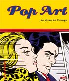 Couverture du livre « Pop art, le choc de l'image » de Christian Demilly aux éditions Palette