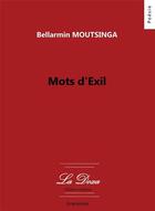 Couverture du livre « Mots d'exil » de Bellarmin Moutsinga aux éditions La Doxa