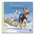 Couverture du livre « Flambeau le chien facteur » de Melanie Desplanches aux éditions Boule De Neige