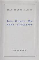 Couverture du livre « Les chats du Père-Lachaise » de Jean-Claude Masson aux éditions Garamond