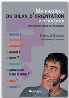 Couverture du livre « Ma pratique du bilan d'orientation approfondi » de Nathalie Saglier aux éditions Jepublie