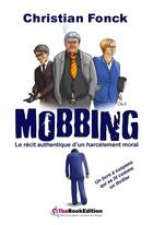 Couverture du livre « Mobbing » de Christian Fonck aux éditions Christian Fonck