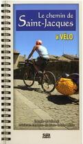 Couverture du livre « Le chemin de Saint-Jacques à vélo » de  aux éditions Sua