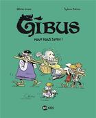 Couverture du livre « Gibus t.2 ; pour vous servir ! » de Sylvain Frecon et Olivier Lhote aux éditions Bd Kids