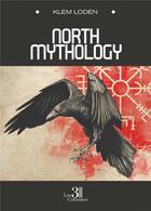 Couverture du livre « North mythology » de Klem Loden aux éditions Les Trois Colonnes