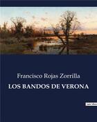 Couverture du livre « LOS BANDOS DE VERONA » de Zorrilla F R. aux éditions Culturea