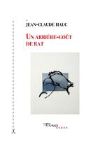 Couverture du livre « Un arrière-goût de rat » de Jean-Claude Hauc aux éditions Tinbad