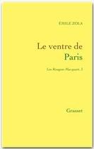 Couverture du livre « Le ventre de Paris » de Émile Zola aux éditions Grasset Et Fasquelle