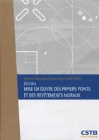 Couverture du livre « DTU 59.4 mis en oeuvres des papiers peints et des revêtements muraux » de Collectif Cstb aux éditions Cstb