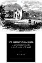 Couverture du livre « The Farmerfield Mission: A Christian Community in South Africa, 1838-2 » de Vernal Fiona aux éditions Oxford University Press Usa