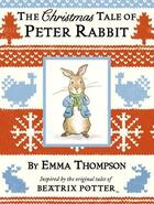 Couverture du livre « Christmas tale of peter rabbit, the » de Emma Thompson aux éditions Warne Frederick