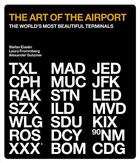 Couverture du livre « THE MOST BEAUTIFUL AIRPORTS IN THE WORLD » de  aux éditions Frances Lincoln