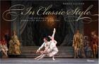 Couverture du livre « In classic style: the splendor of american ballet theatre » de Nancy Ellison aux éditions Rizzoli