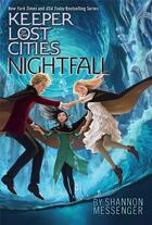 Couverture du livre « NIGHTFALL - KEEPER OF LOST CITIES 6 » de Shannon Messenger aux éditions Aladdin
