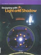 Couverture du livre « Designing with light and shadow » de Images Publ. aux éditions Images Publishing