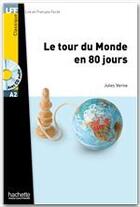 Couverture du livre « Le tour du monde en 80 jours ; A2 » de Jules Verne aux éditions Hachette Francais Langue Etrangere