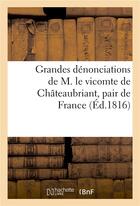 Couverture du livre « Grandes denonciations de m. le vicomte de chateaubriant, pair de france » de  aux éditions Hachette Bnf