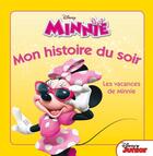 Couverture du livre « Mon histoire du soir : les vacances de Minnie » de Disney aux éditions Disney Hachette