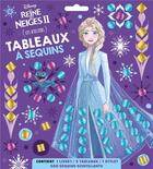 Couverture du livre « Les ateliers Disney : La Reine des Neiges 2 : tableaux à sequins » de Disney aux éditions Disney Hachette