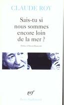 Couverture du livre « Sais-tu si nous sommes encore loin de la mer ? » de Claude Roy aux éditions Gallimard