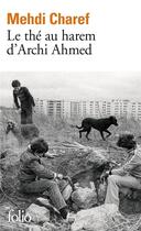 Couverture du livre « Le thé au harem d'Archi Ahmed » de Mehdi Charef aux éditions Folio