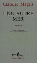 Couverture du livre « Une autre mer » de Claudio Magris aux éditions Gallimard