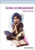 Couverture du livre « Grâce et dénuement » de Alice Ferney aux éditions Flammarion