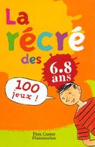 Couverture du livre « Recre des 6/8 ans (la) » de  aux éditions Pere Castor